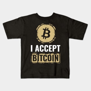 I Accept Bitcoin Gift Shirt Kids T-Shirt